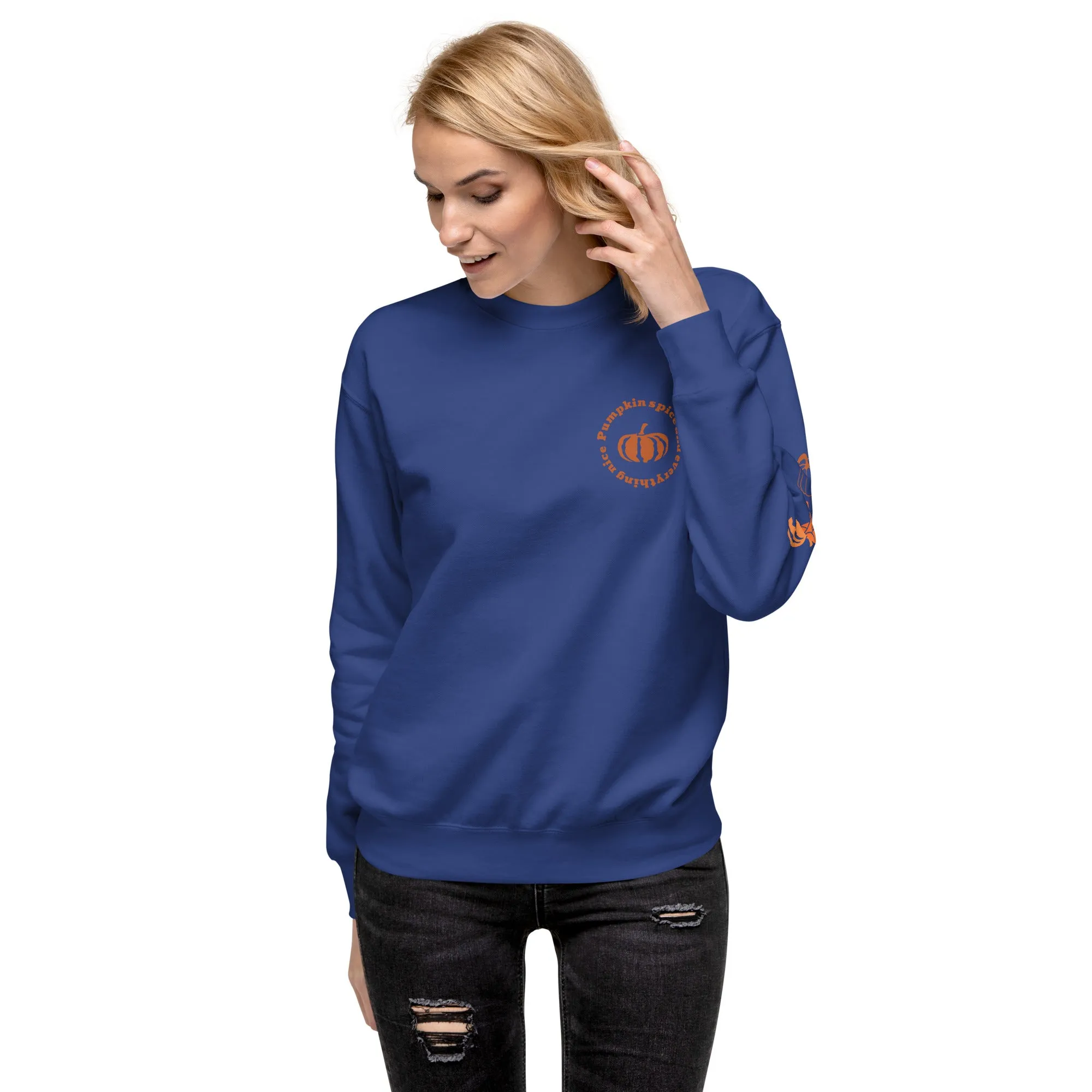 Pumpkin Spice and Everything Nice Unisex Premium Sweatshirt